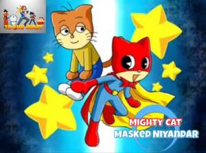 Mighty Cat Masked Niyander Poster