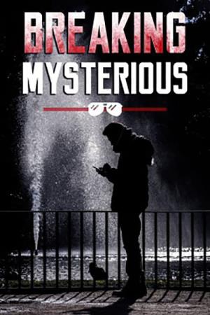 Breaking Mysterious Poster