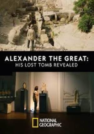 Spotlight: The Lost Tomb Of Alexander The Great Poster