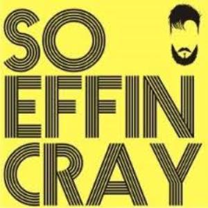 So Effin Cray Poster