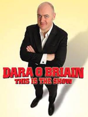 Dara O'Briain: This Is The Show Poster