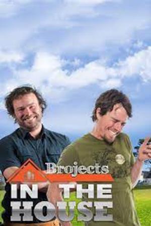 Brojects in the House Poster