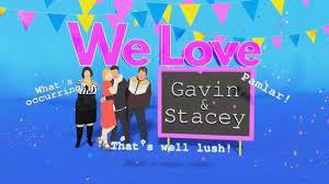 We Love Gavin & Stacey Poster
