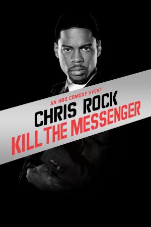 Chris Rock: Kill The Messenger Poster