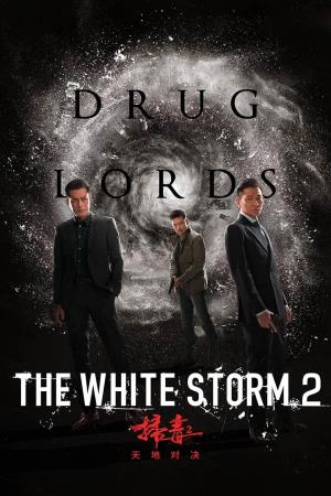 The White Storm 2 Drug Lords Poster