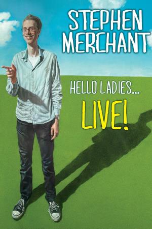 Stephen Merchant: Hello Ladies Poster