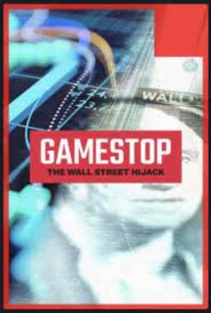 GameStop: The Wall Street Hijack Poster