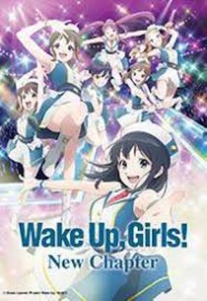 Wake Up, Girls! New Chapter Poster