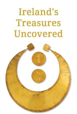 Ireland's Treasures Uncovered Poster
