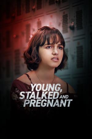 Young, Stalked and Pregnant Poster