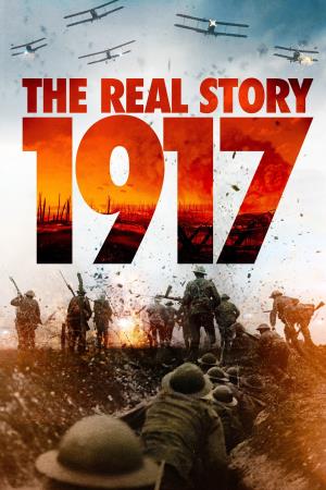 1917 - The Real Story Poster