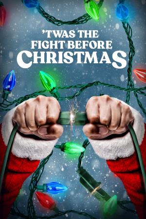 Twas The Fight Before Christmas Poster