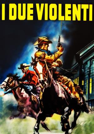 I due violenti Poster