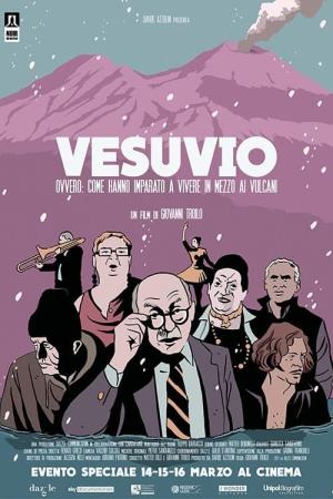 Vesuvio - Ovvero: come hanno imparato a vivere in mezzo ai vulcani Poster