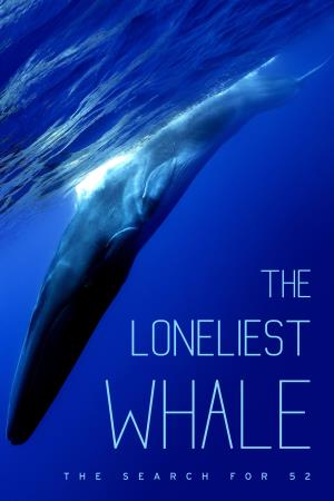 The Loneliest Whale Poster