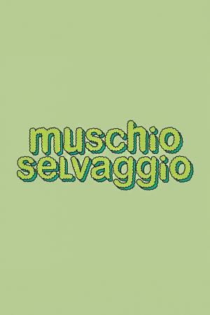 Muschio Selvaggio Poster