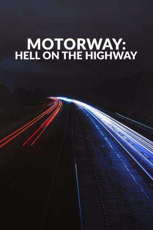 Motorway: Hell on the Highway Poster
