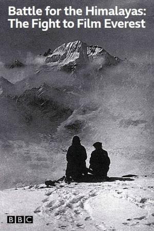 Battle for the Himalayas: The Fight to Film Everest Poster