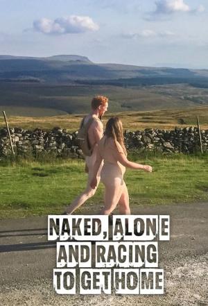 Naked, Alone and Racing to Get... Poster