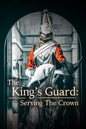 The King's Guard: Serving the Crown Poster