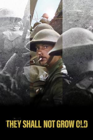 They Shall Not Grow Old - Per sempre giovani Poster