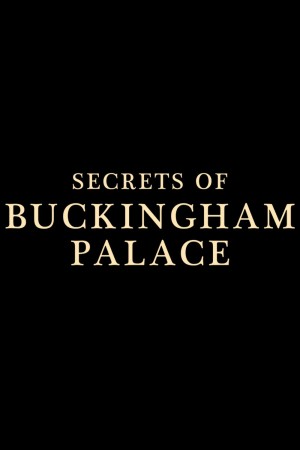 Secrets of Buckingham Palace Poster